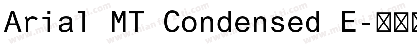 Arial MT Condensed E字体转换